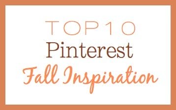 TOP 10 Pinterest Fall Inspiration