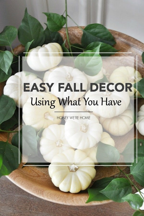 Easy Fall Decor - Using What Have in Your Home