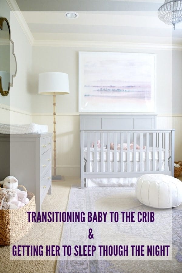 Transitioning Your Baby to the Crib & Getting Her to Sleep Through the Night