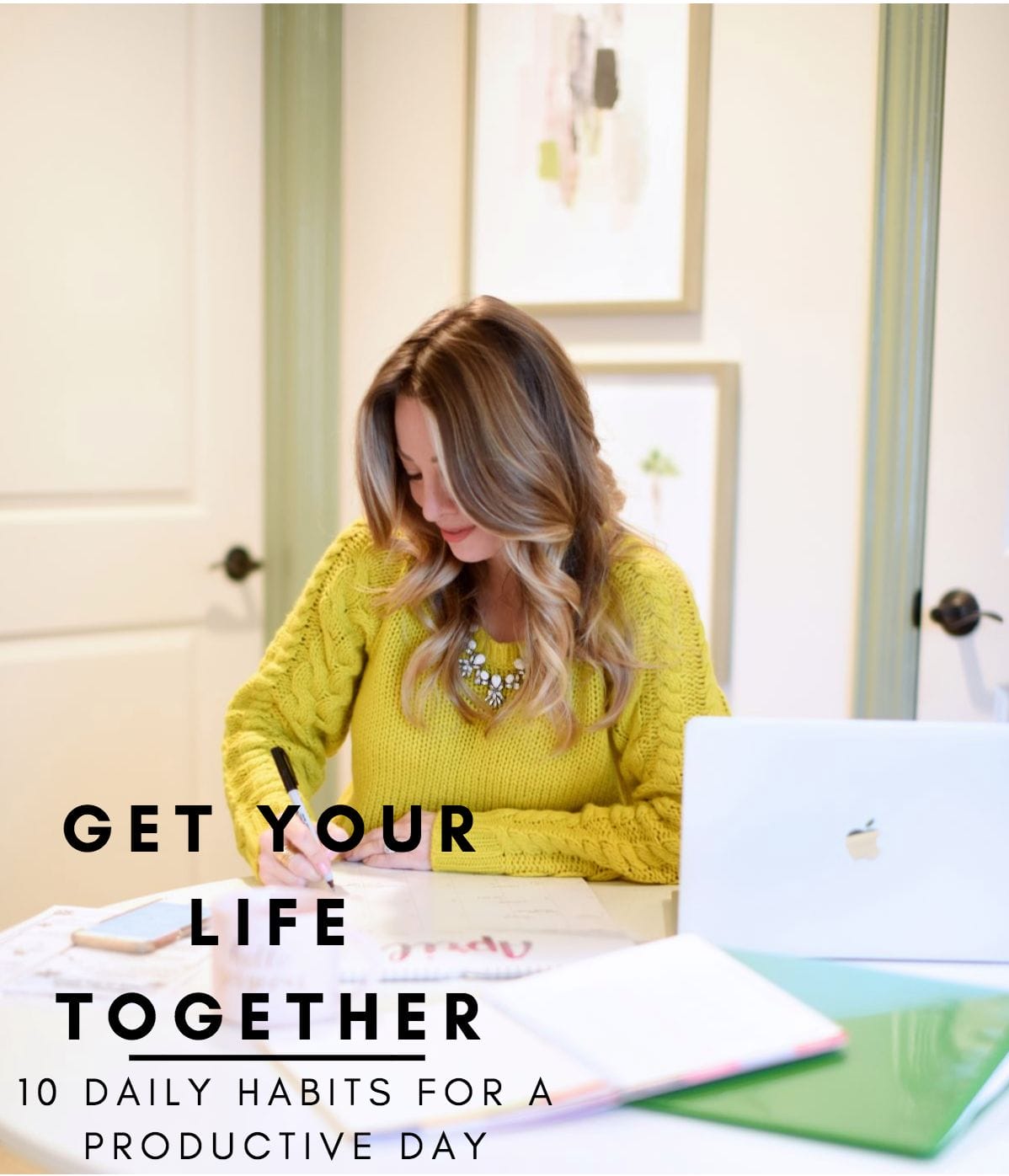 Get Your Life Together | 10 Daily Habits for a Productive Day