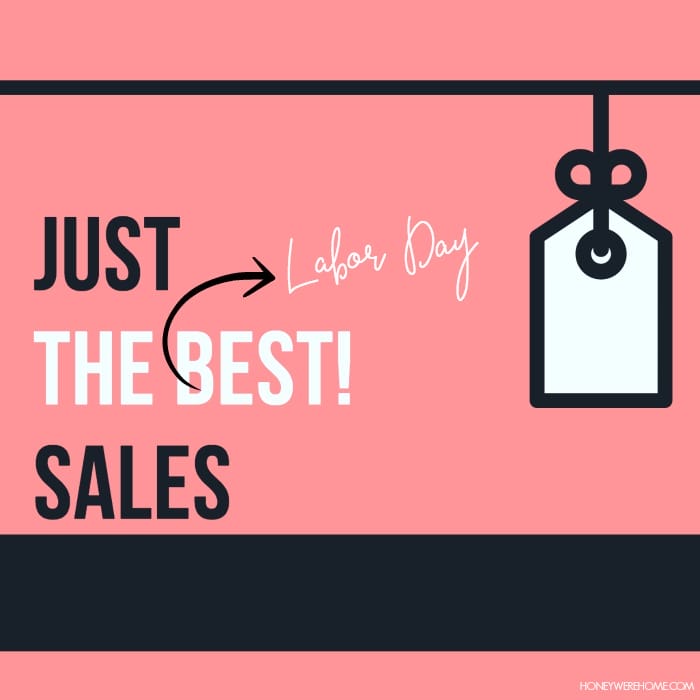 The BEST Labor Day Sales • Honey We're Home