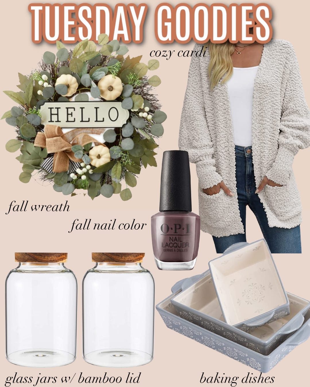 Tuesday Goodies, Fall Wreath, Fall Nail Color, Sweater, Glass Jars and Bamboo Lid, Baking Dishes 